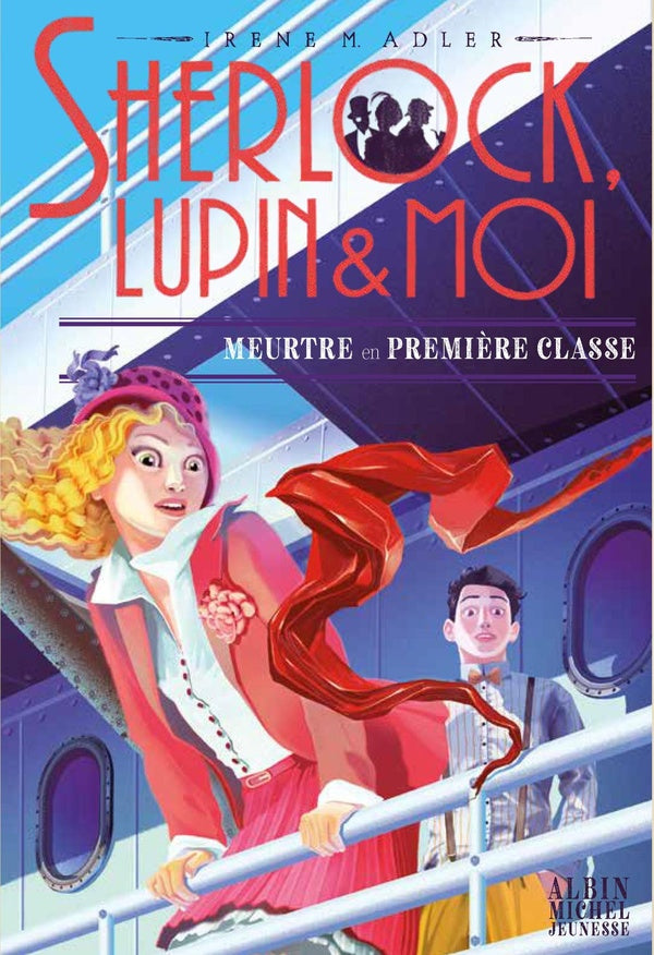 Sherlock, Lupin & moi Tome 19 : Meurtre en première classe