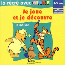 Winnie l'Ourson ; la récré avec Winnie ; je joue et je découvre ; la maison ; 4/5 ans