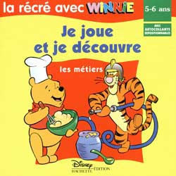 Winnie l'Ourson ; la récré avec Winnie ; je joue et je découvre ; les métiers ; 5/6 ans
