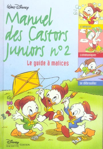 Le manuel des Castors Juniors Tome 2 ; le guide à malices