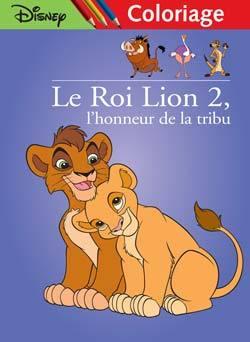Le Roi Lion 2 ; l'honneur de la tribu : l'honneur de la tribu ; coloriage