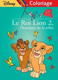 Le Roi Lion 2 ; l'honneur de la tribu : l'honneur de la tribu ; coloriage