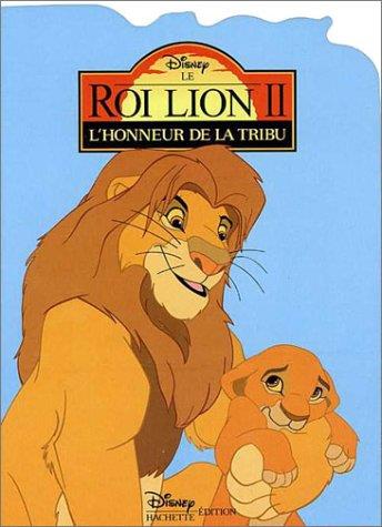 Le Roi Lion 2 ; l'honneur de la tribu : l'honneur de la tribu