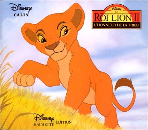 Le Roi Lion 2 ; l'honneur de la tribu : l'honneur de la tribu