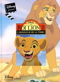 Le Roi Lion 2 ; l'honneur de la tribu : l'honneur de la tribu