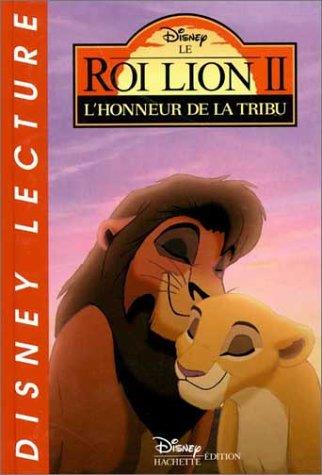 Le Roi Lion 2 ; l'honneur de la tribu : l'honneur de la tribu