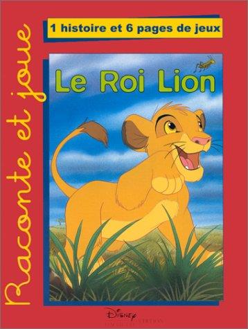 Le Roi Lion : raconte et joue