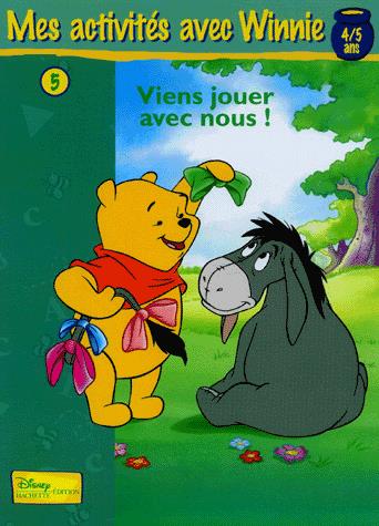 Mes activités avec Winnie : viens jouer avec nous ; 4/5 ans