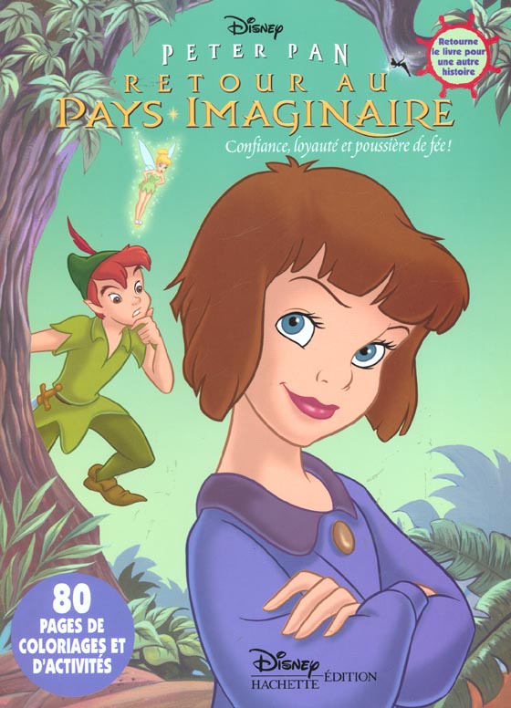 Peter pan ; retour au pays imaginaire ; confiance loyaute et poussiere de fee ; a nous deux crochet