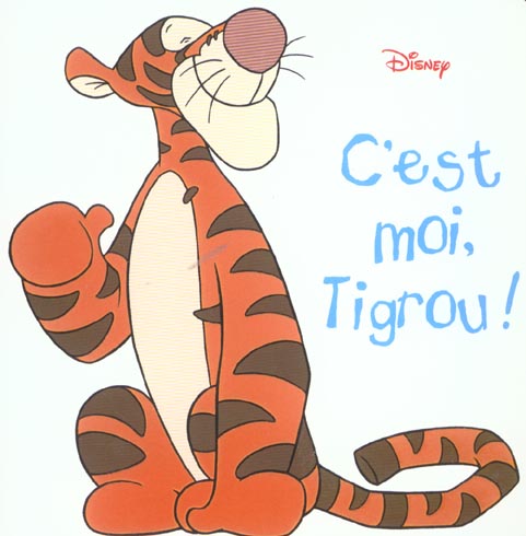 C'est moi, tigrou !