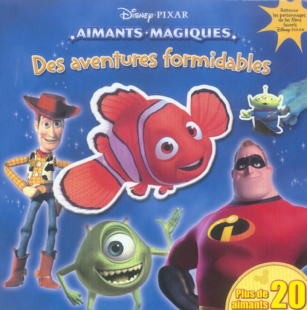Le monde de pixar ; aimants magiques ; des aventures formidables