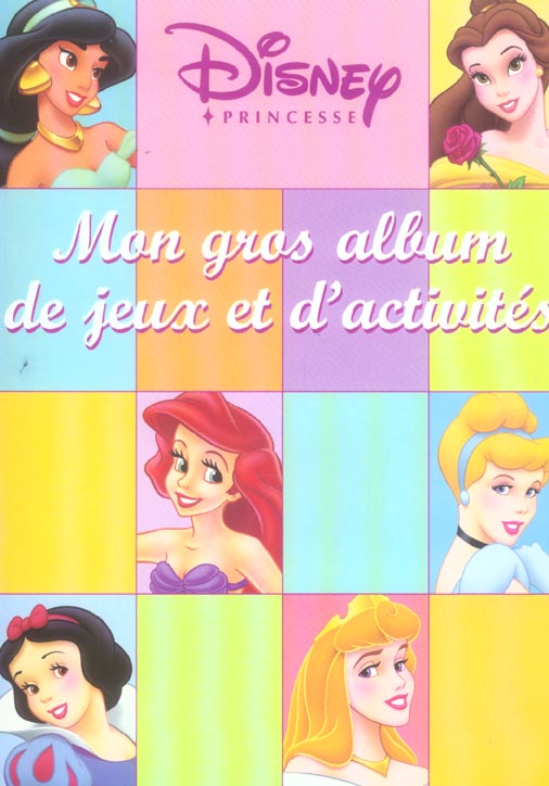 Mon gros album de jeux et d'activites ; les princesses