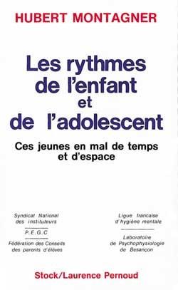 Les Rythmes de l'enfant et de l'adolescent : Ces jeunes en mal de temps et d'espace