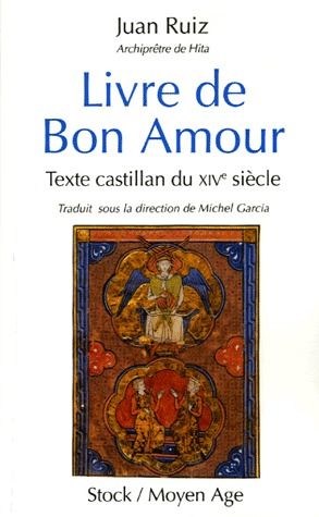 Livre de bon amour ; texte castillan du XIV siècle