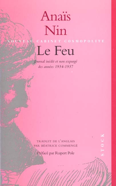 Le feu, tire du journal de l'amour ; journal inedit et non expurge des annees 1934-1937