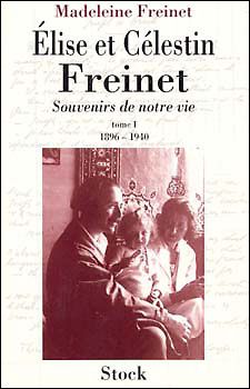 Elise et celestin freinet, souvenirs de notre vie