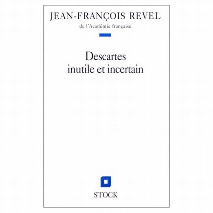Descartes inutile et incertain