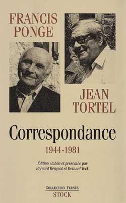 Francis ponge - jean tortel, correspondance (1944-1981)