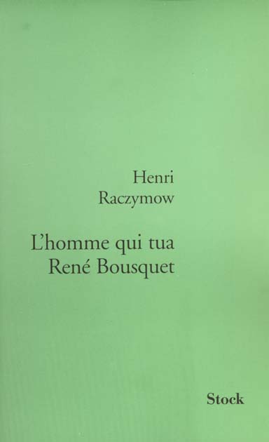 L'homme qui tua rene bousquet