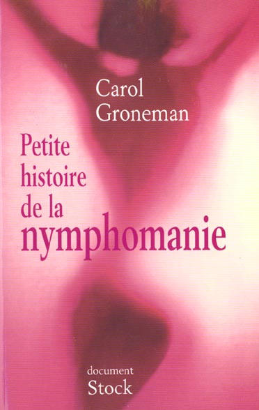 Petite histoire de la nymphomanie