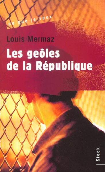 Les geoles de la republique