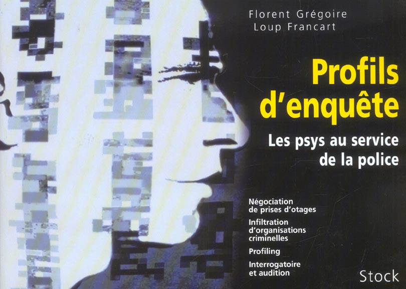 Profils d'enquete ; les psys au service de la police