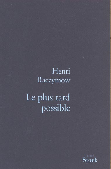 LE PLUS TARD POSSIBLE