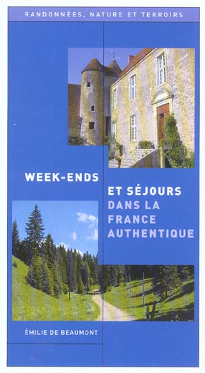 Week-ends et sejours dans la france authentique