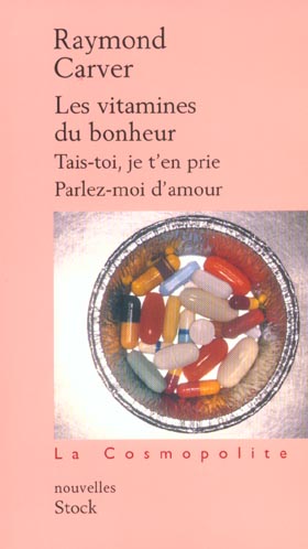 Les vitamines du bonheur ; tais-toi je t'en prie ; parlez-moi d'amour