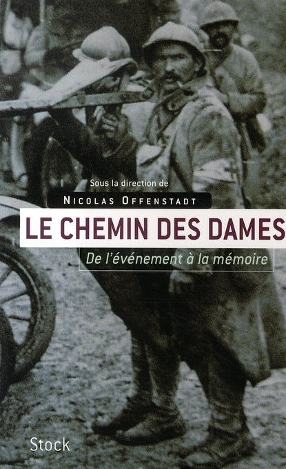 Le chemin des dames ; de l'évènement à la mémoire
