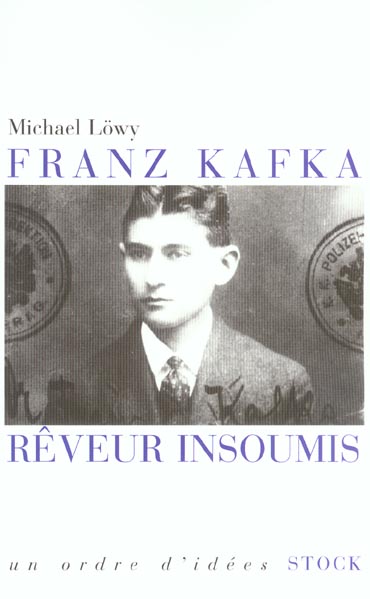 Franz Kafka, rêveur insoumis