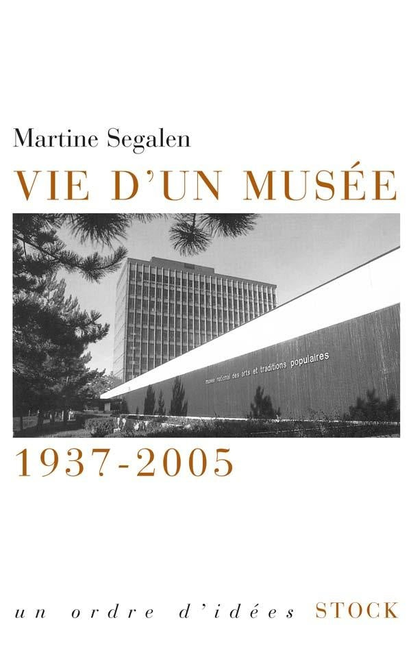 Vie d'un musée ; 1937-2005