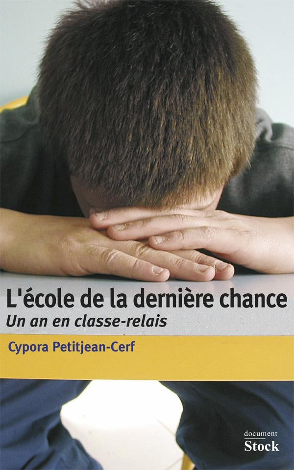L'école de la dernière chance ; un an en classe-relais
