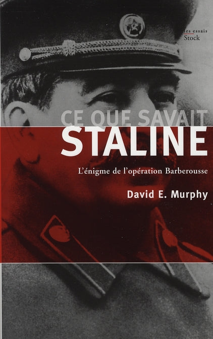 Ce que savait staline ; l'énigme de l'opération barberousse