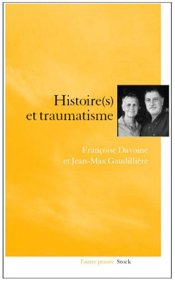 Histoire et trauma ; la folie des guerres