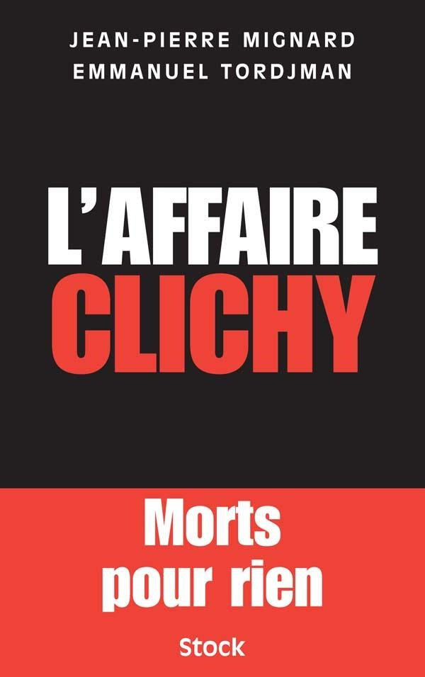 L'affaire Clichy ; morts pour rien