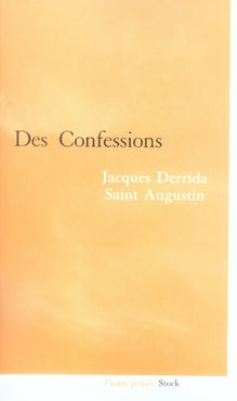 Jacques derrida, saint augustin ; des confessions
