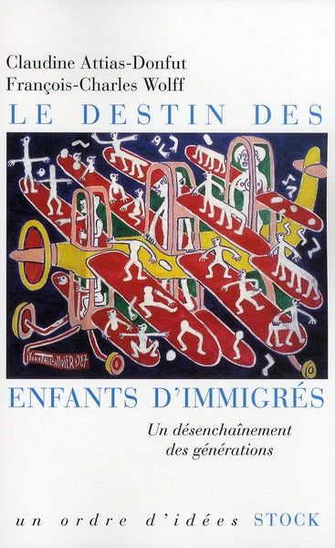 Le destin des enfants d'immigrés ; le désenchantement des générations