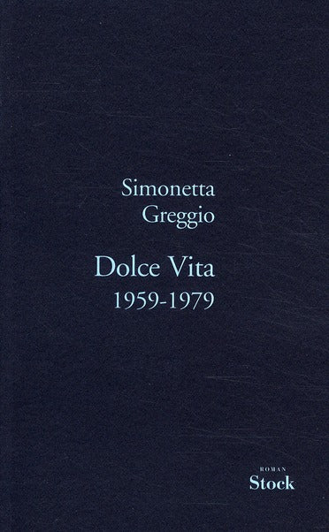 Dolce Vita ; 1959-1979