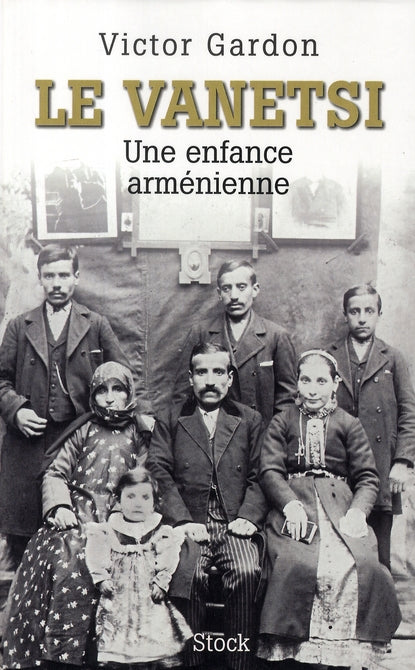 Le Vanetsi ; une enfance arménienne