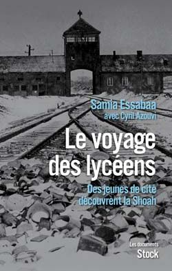 Le voyage des lycéens ; des jeunes de cité découvrent la Shoah