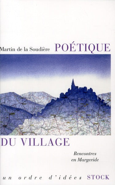 Poétique du village ; rencontre en Margeride