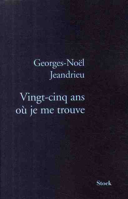 Vingt-cinq ans où je me trouve