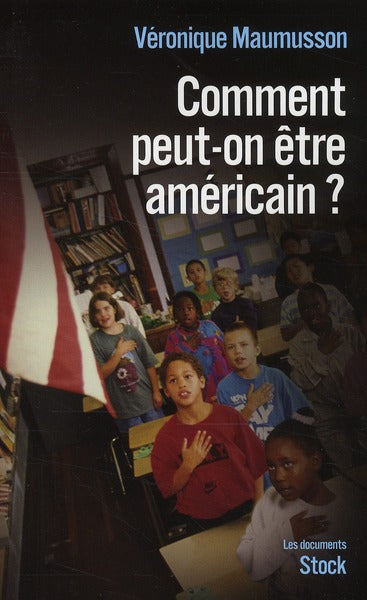Comment peut-on être Américain ?