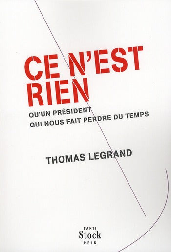 Ce n'est rien qu'un président qui nous fait perdre du temps