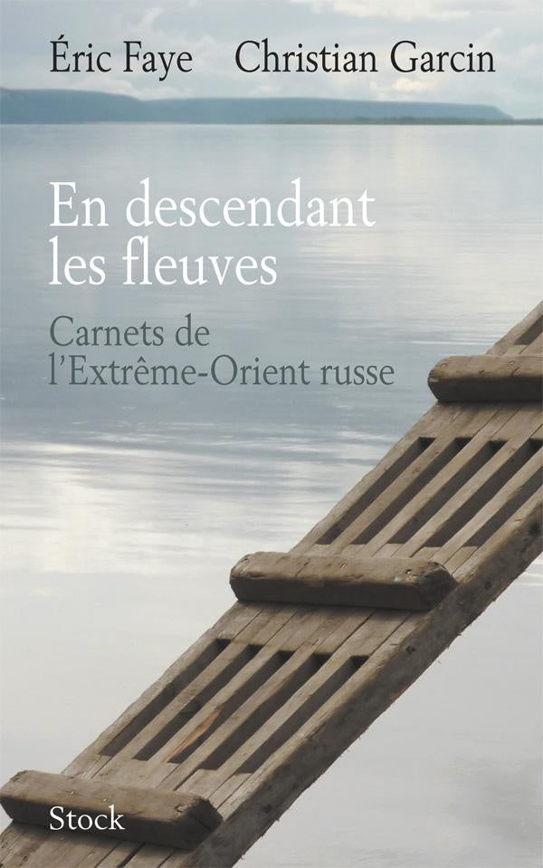 En descendant les fleuves ; carnets de l'extrême-orient russe
