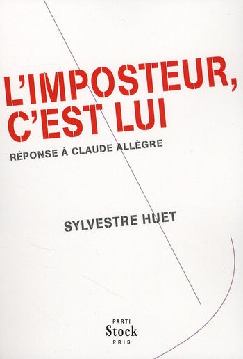 L'imposteur, c'est lui ; réponse à Claude Allègre
