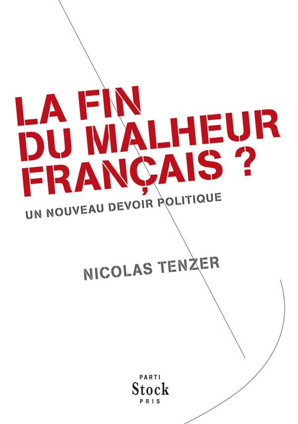 La fin du malheur français ? un nouveau devoir politique