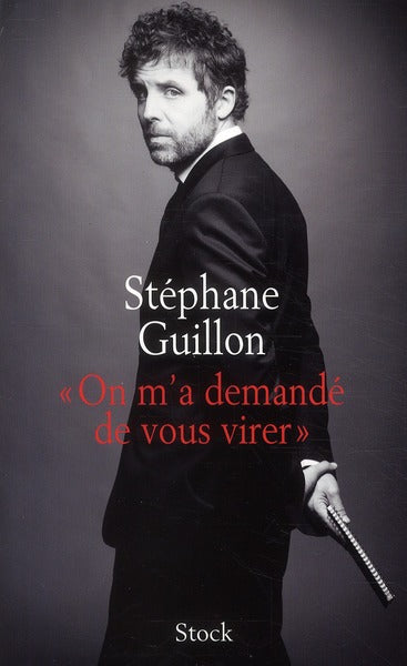 On m'a demandé de vous virer