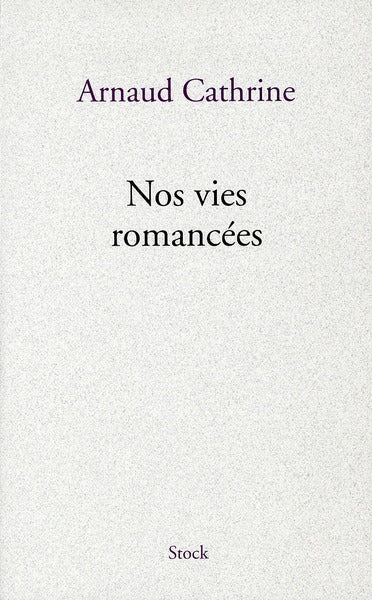 Nos vies romancées
